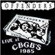 Offenders - Live At CBGB'S 1985